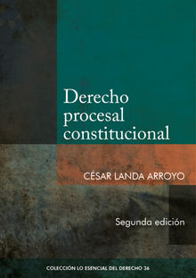 Derecho procesal constitucional (2da. edicin).  Csar Landa Arroyo