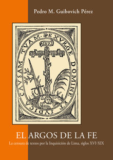 El Argos de la Fe.  Pedro M. Guibovich Prez