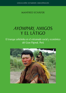 Ayompari, amigos y el ltigo.  MANFRED SCHFER