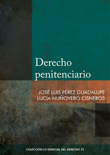 Derecho penitenciario.  José Luis Pérez Guadalupe