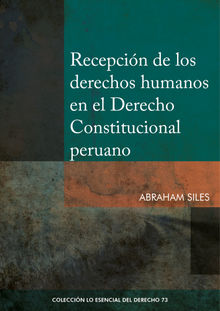 Recepcin de los derechos humanos en el Derecho Constitucional peruano.  Abraham Siles