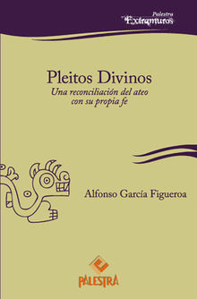 Pleitos divinos.  Alfonso Garca Figueroa