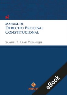 Manual de derecho procesal constitucional.  Samuel Abad-Yupanqui