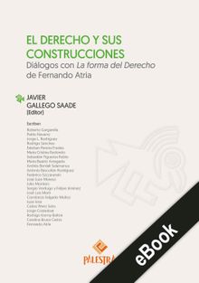 El Derecho y sus construcciones.  Javier Gallego-Saade