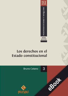 Los derechos en el Estado constitucional.  Bruno Celano