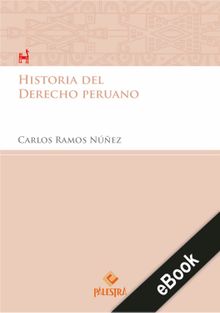 Historia del Derecho peruano.  Carlos Ramos Nuez