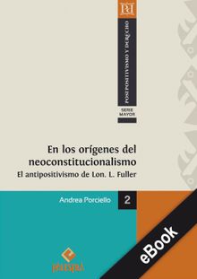 En los orgenes del neoconstitucionallismo.  Andrea Porciello