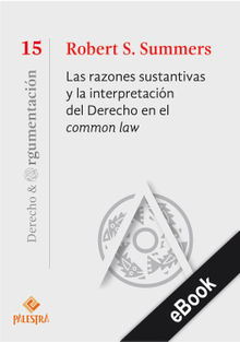 Las razones sustantivas y la interpretacin del Derecho en el common law.  Robert Summers