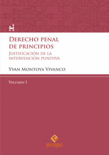 Derecho penal de principios (Volumen I).  Yvan Montoya