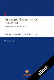 Derecho Tributario Peruano  Vol. II.  Francisco Ruiz de Castilla