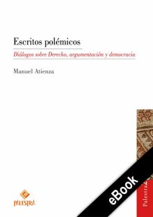 Escritos polmicos.  Manuel Atienza