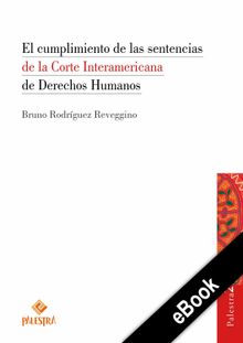 El cumplimiento de las sentencias de la Corte Interamericana de Derechos Humanos.  Bruno Rodrguez