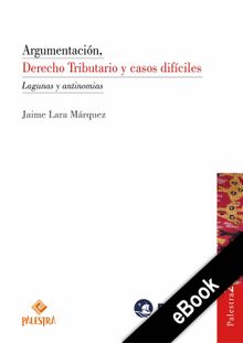 Argumentacin, Derecho Tributario y casos difciles.  Jaime Lara