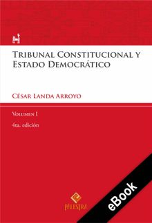 Tribunal Constitucional y Estado Democrtico Vol. I.  Csar Landa Arroyo