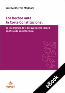 Los hechos ante la Corte Constitucional.  Luiz Guilherme Marinoni