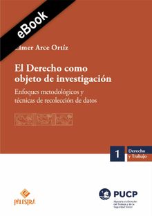 El Derecho como objeto de investigacin.  Elmer Arce Ortz