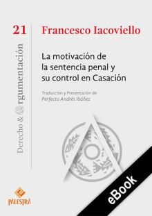 La motivacin de la sentencia penal y su control en Casacin.  Francesco Iacoviello