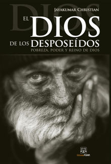 El Dios de los desposedos.  Jayakumar Christian