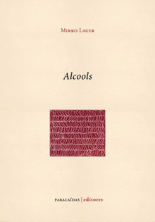 Alcools.  Mirko Lauer