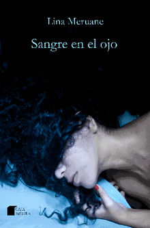 Sangre en el ojo.  Lina Meruane