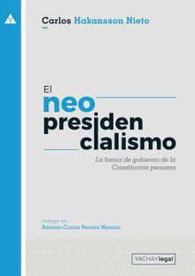 El neopresidencialismo (2da. ed).  Carlos Hakansson Nieto