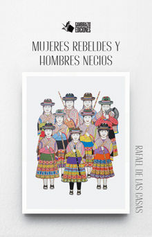 Mujeres rebeldes y hombres necios.  Rafael De las Casas