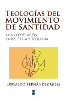 Teologas del movimiento de santidad.  Oswaldo Fernndez Giles