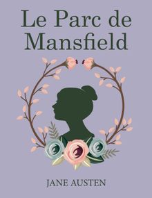 Le Parc de Mansfield.  Jane Austen