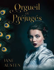 Orgueil et Prjugs.  Jane Austen