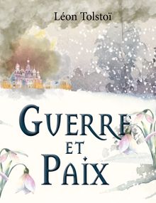 Guerre et Paix (Lon Tolsto).  Len Tolstoi