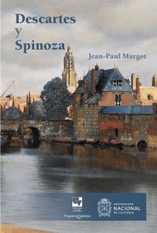 Descartes y Spinoza.  Jean-Paul Margot