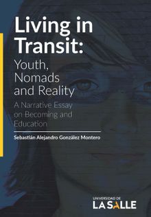 Living in Transit: Youth, Nomads and Reality.  Sebastin Alejandro Gonzlez Montero