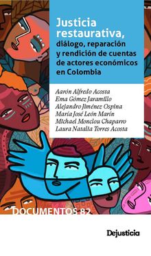 Justicia restaurativa, dilogo, reparacin y rendicin de cuentas de actores econmicos en Colombia.  Laura Natalia Torres Acosta