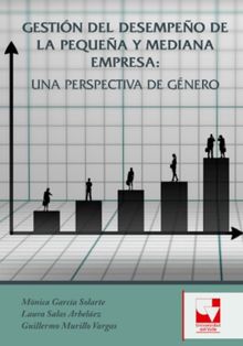 Gestin del Desempeo de la Pequea y Mediana  Empresa: Una Perspectiva de Gnero.  Laura Salas Arbelez