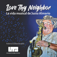 Love Thy Neighbor.  Federico Ochoa Escobar