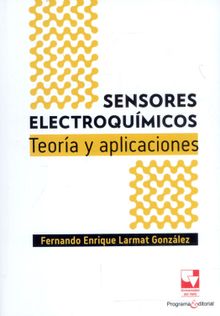 Sensores electroqumicos.  Fernando Enrique Larmat Gonzlez