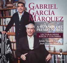 Gabriel Garca Mrquez a 40 aos del Premio Nobel.  Varios Autores