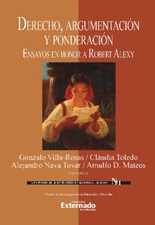 Derecho, argumentacin y ponderacin.  Gonzalo Villa Rosas