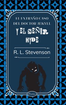 El extrao caso del doctor Jekyll y el seor Hyde.  R. L Stevenson