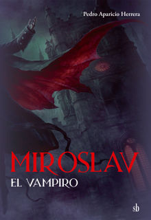 Miroslav, el vampiro.  Aparicio Herrera Pedro