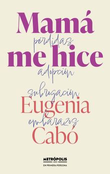 Mam me hice.  Eugenia Cab