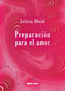 Preparacin para el amor.  Leticia Obeid