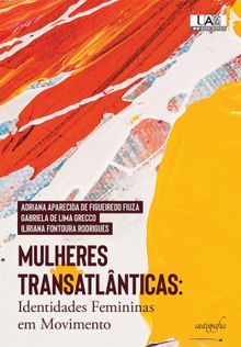 Mulheres transatlnticas.  Iliriana Fontoura Rodrigues