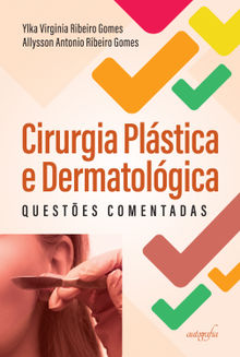 Cirurgia Plstica e Dermatolgica.  Ylka Virginia Ribeiro Gomes