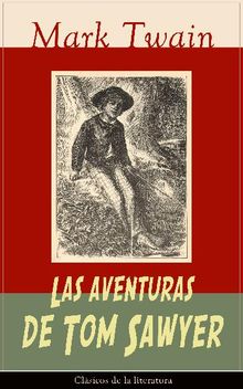 Las aventuras de Tom Sawyer.  Mark Twain