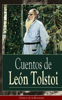 Cuentos de Len Tolstoi.  Len Tolstoi