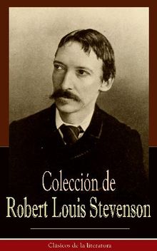 Coleccin de Robert Louis Stevenson.  Robert Louis Stevenson