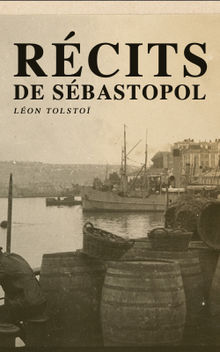 Rcits de Sbastopol.  Len Tolstoi