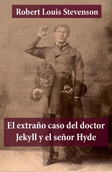 El extrao caso del doctor Jekyll y el seor Hyde.  Robert Louis Stevenson