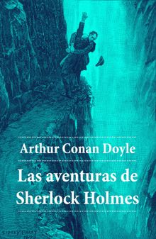 Las aventuras de Sherlock Holmes.  Arthur Conan Doyle